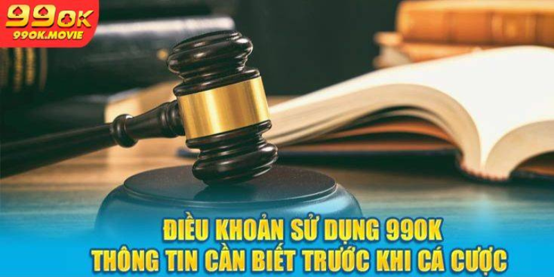 Nội dung điều khoản sử dụng không thể bỏ qua tại 99OK